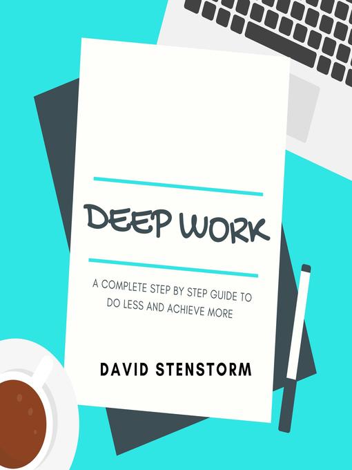 Title details for Deep Work by David Stenstorm - Available